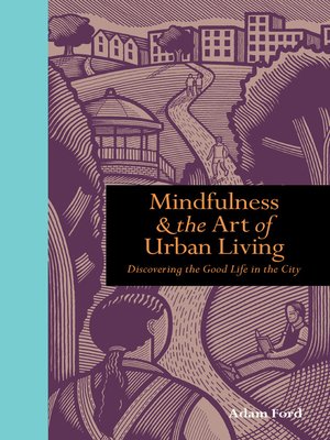 cover image of Mindfulness and the Art of Urban Living